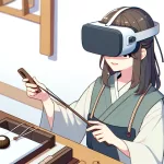 VRを使った職人の技術伝承: 新時代の教育ツール